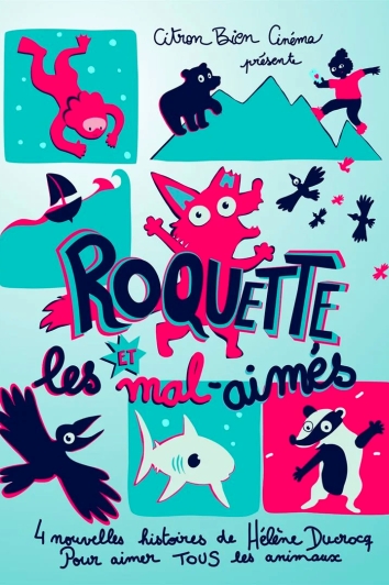 Affiche : Roquette et les mal-aimés